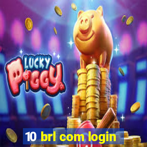 10 brl com login